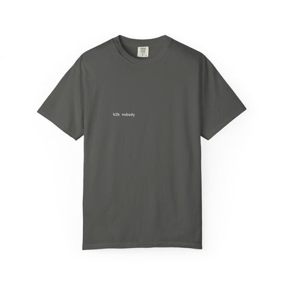 B2B Nobody Tee
