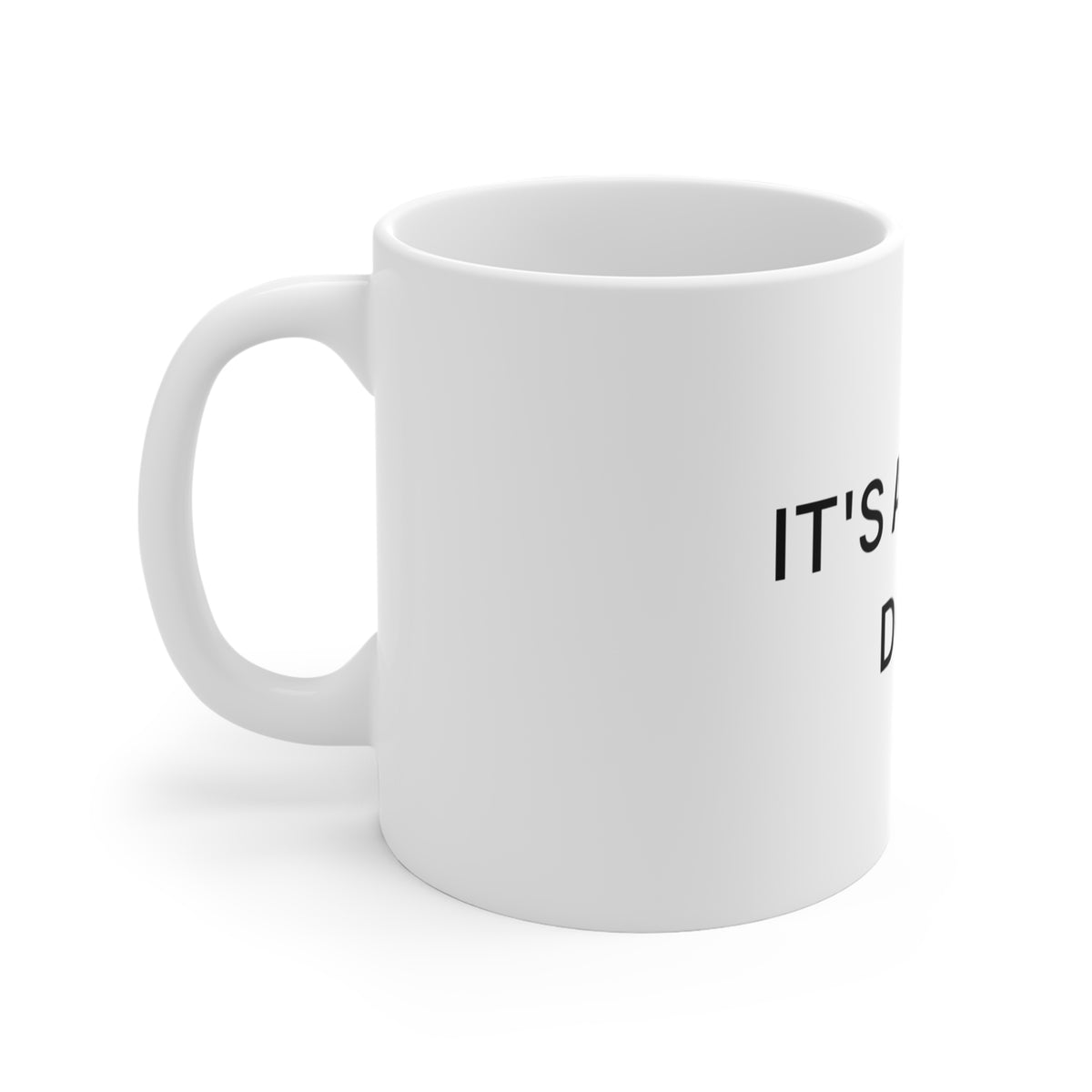 It's Almost Done Mug