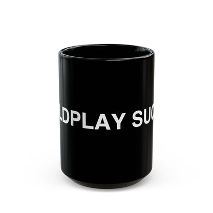 COLDPLAY SUCKS Mug