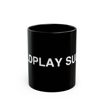 COLDPLAY SUCKS Mug