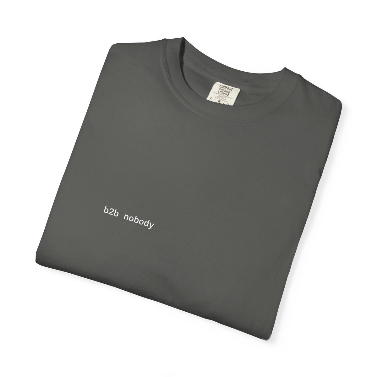 B2B Nobody Tee