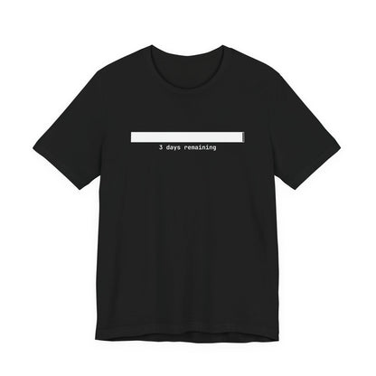 3 Days Remaining Tee