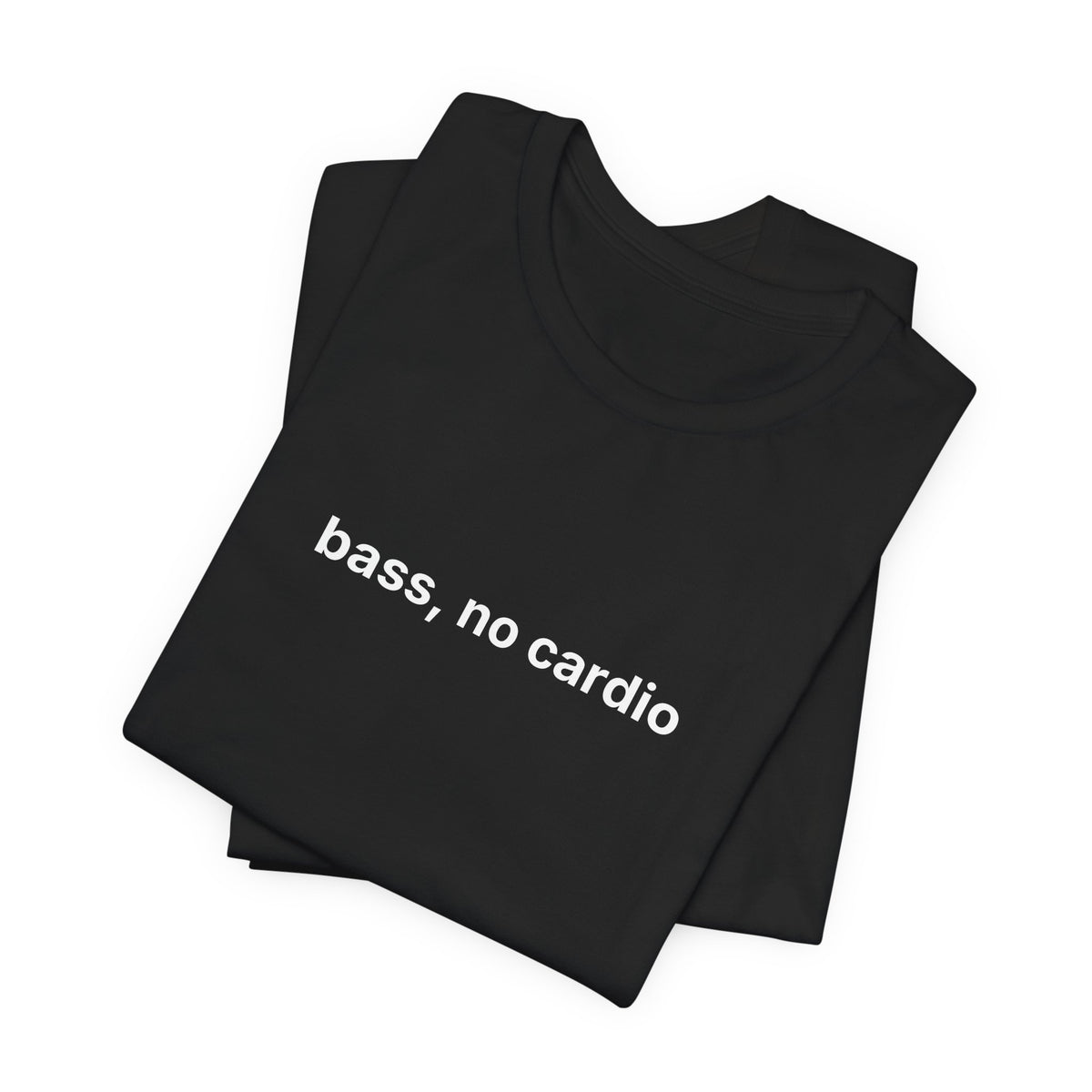 Bass, No Cardio Tee